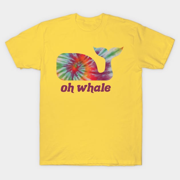 Oh Whale Tie Dye Orca Lover Funny T-Shirt by PodDesignShop